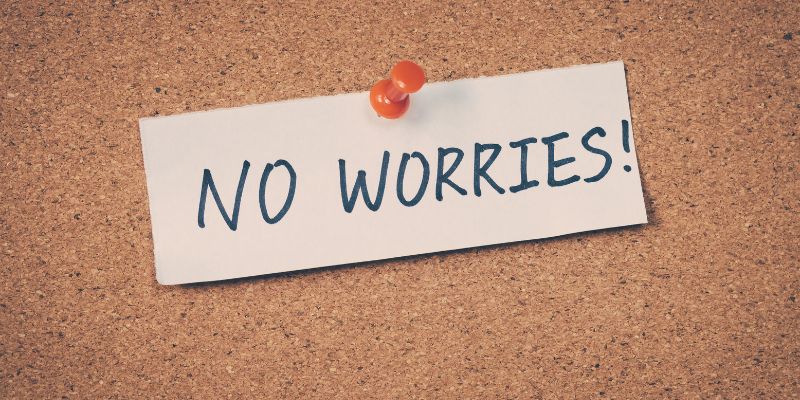 NO WORRIES
